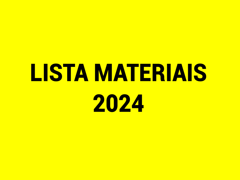 LISTA DE MATERIAIS 2024